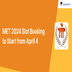 MET 2024 Slot Booking to Start from April 4 @manipal.edu; Check the Revised Schedule Here